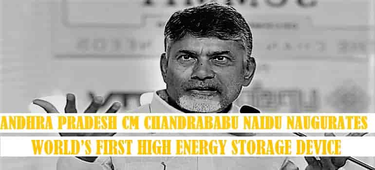 Chandrababu Naidu inaugurates World’s first high energy storage device
