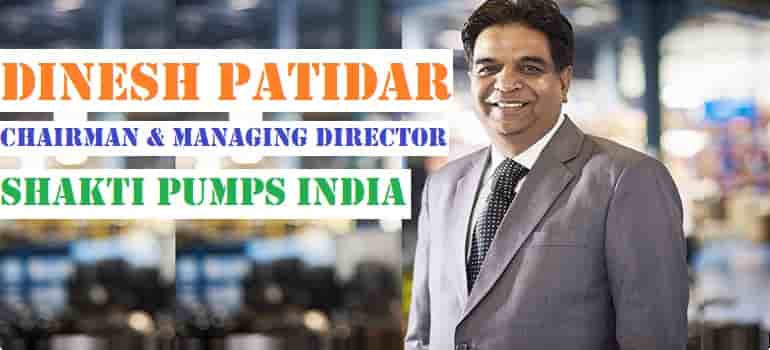 Dinesh Patidar, Chairman & Managing Director, Shakti Pumps India Ltd