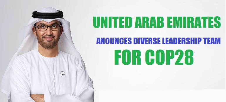 UAE COP28 Team,Dr. Sultan Ahmed Al Jaber to serve as COP President.