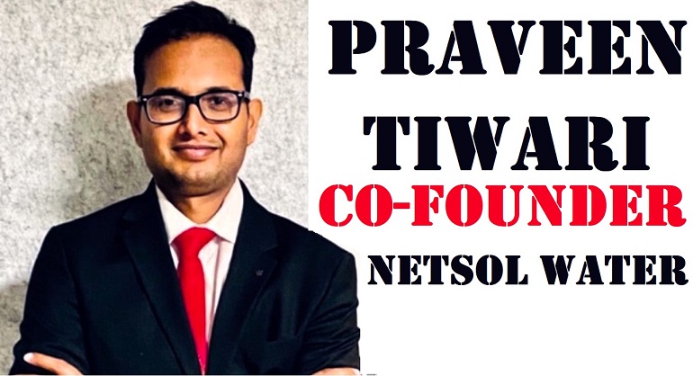 Praveen Tiwari co-founder Netsol Water