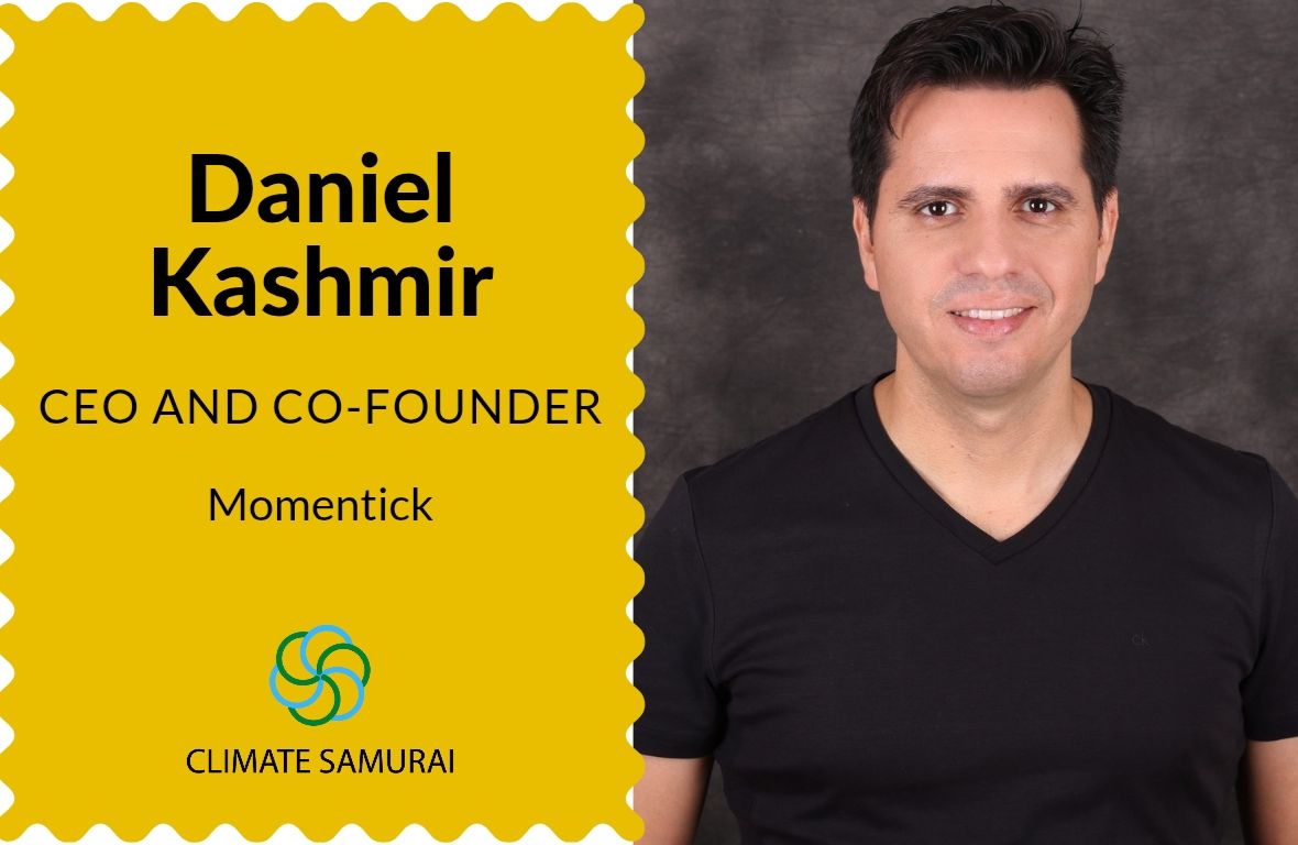 Daniel Kashmir, CEO of Momentick-ClimateSamurai