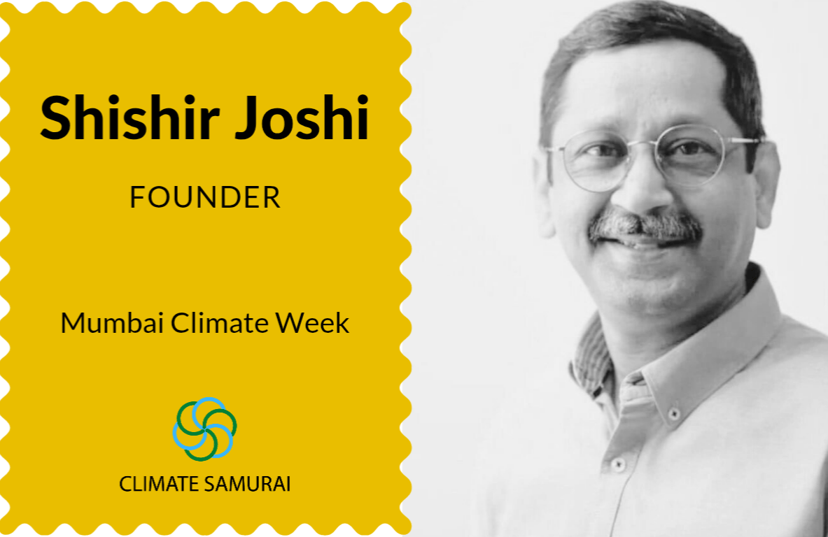 Shishir'Joshi Founder Mumbai climate week